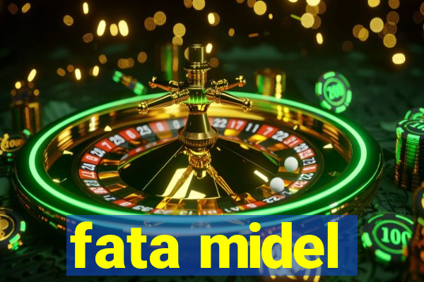 fata midel